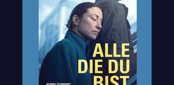 Film des Monats: Alle die du bist