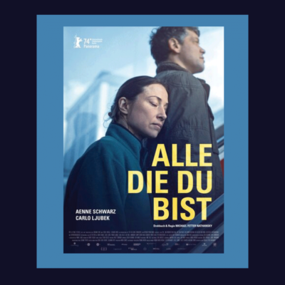 Film des Monats: Alle die du bist