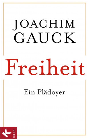 Freiheit. Ein Plädoyer.