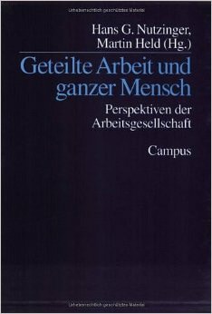 Geteilte Arbeit und ganzer Mensch