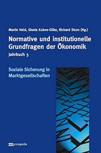 Normative und institutionelle Grundfragen der Ökonomik