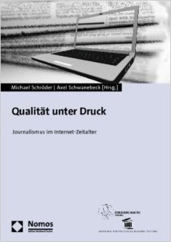 Qualität unter Druck – Journalismus im Internet-Zeitalter