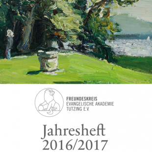 „Jahresheft 2016/2017“ des Freundeskreises der Evangelischen Akademie Tutzing erschienen