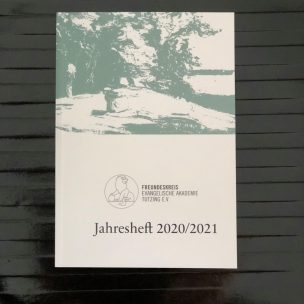 Jahresheft 2020/2021 des Freundeskreises der Evangelischen Akademie Tutzing