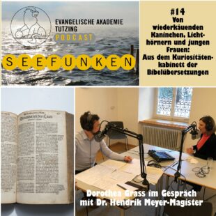 Dorothea Grass und Dr. Hendrik Meyer-Magister im Seefunken-Podcast der Evangelischen Akademie Tutzing (Collage/Foto: ma/eat archiv)