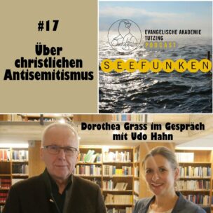 Seefunken-Podcast über christlichen Antisemitismus vom November 2023 mit Udo Hahn und Dorothea Grass.